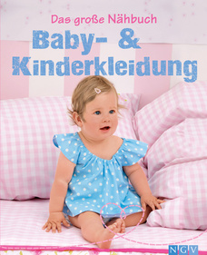 Das große Nähbuch - Baby und Kinderkleidung