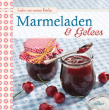 Marmeladen & Gelees: Leckere Fruchaufstriche selbstgemacht