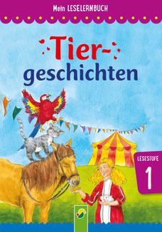 Tiergeschichten - Mein Leselernbuch: Lesestufe 1