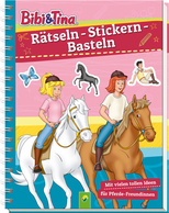 Bibi & Tina •  Rätseln - Stickern - Basteln