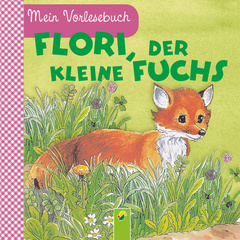 Cover des Buches „Flori, der kleine Fuchs: Mein Vorlesebuch“