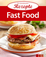 Fast Food - Die beliebtesten Rezepte