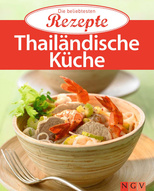 Thailändische Küche - Die beliebtesten Rezepte