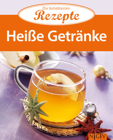 Heiße Getränke - Die beliebtesten Rezepte