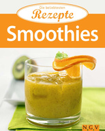 Smoothies - Die beliebtesten Rezepte