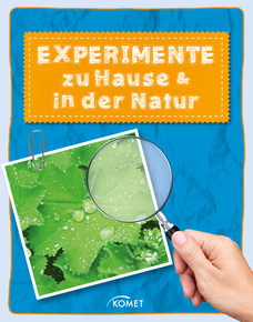 Experimente zu Hause und in der Natur