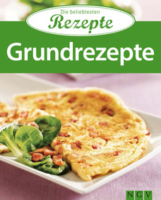 Grundrezepte - Die beliebtesten Rezepte