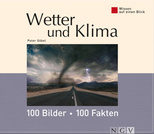 Wetter und Klima: 100 Bilder - 100 Fakten