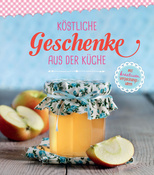 Köstliche Geschenke aus der Küche