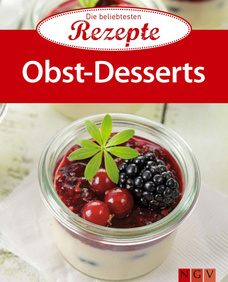 Obst-Desserts - Die beliebtesten Rezepte