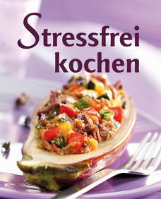 Stressfrei kochen