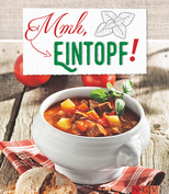 Mmh, Eintopf! - 57 heiß geliebte Rezepte