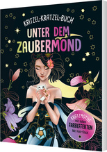 Unter dem Zaubermond - Kritzel-Kratzel-Buch für Kinder ab 7 Jahren