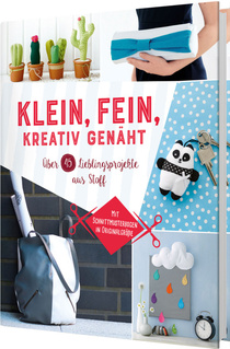 Cover des Buches „Klein, fein, kreativ genäht - Mit Schnittmusterbogen in Originalgröße“