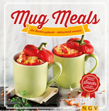 Mug Meals: Im Becher gekocht - blitzschnell serviert: