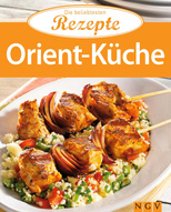 Orient-Küche - Die beliebtesten Rezepte