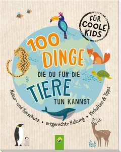 Cover des Buches „100 Dinge, die du für die Tiere tun kannst“
