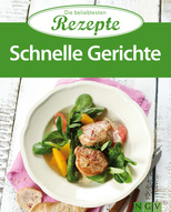 Schnelle Gerichte - Die beliebtesten Rezepte