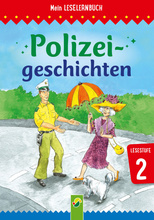 Polizeigeschichten - Mein Leselernbuch: Lesestufe 2