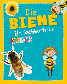 Die Biene - Ein Sachbuch für Kinder