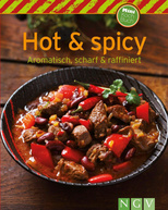 Hot & spicy: Aromatisch, scharf & raffiniert