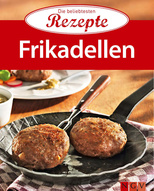 Frikadellen - Die beliebtesten Rezepte