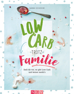 Cover des Buches „Low Carb trotz Familie“