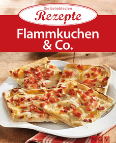 Flammkuchen & Co. - Die beliebtesten Rezept