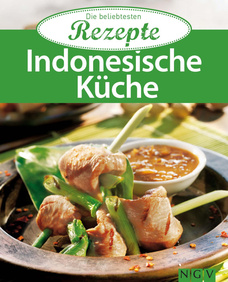 Indonesische Küche - Die beliebtesten Rezepte